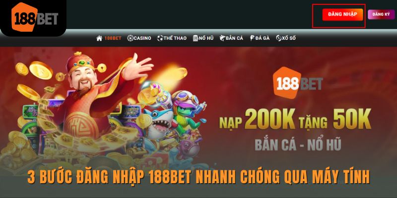 3 bước đăng nhập 188bet nhanh chóng qua máy tính