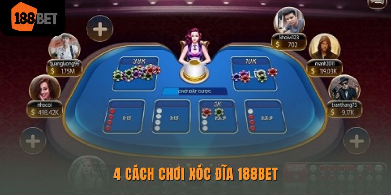 4 cách chơi xóc đĩa 188Bet