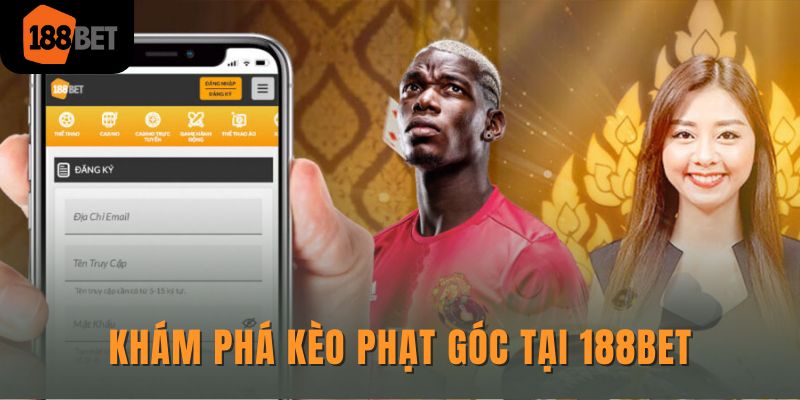 Khám phá kèo phạt góc tại 188bet