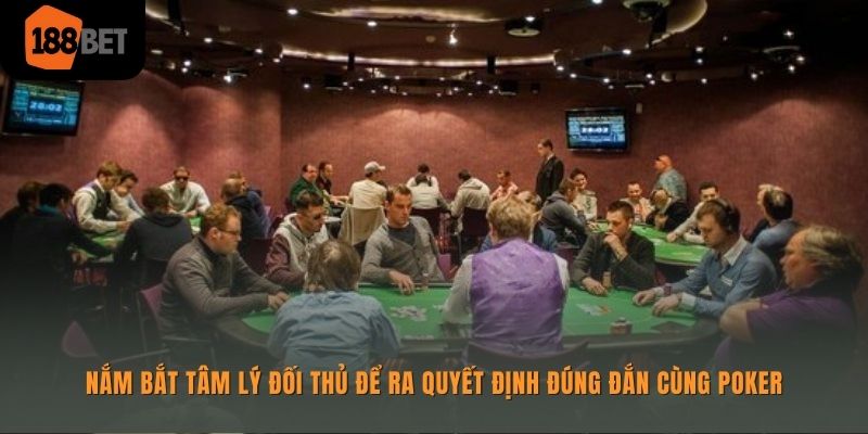 Nắm bắt tâm lý của đối thủ trong Poker 188bet